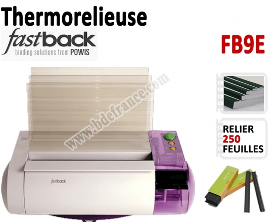 Thermorelieuse par bande FasBack -Epaisseur maxi : 250 feuilles A5/A4 FB9E FASTBACK N°2 Thermorelieur par bandes thermo-colla...