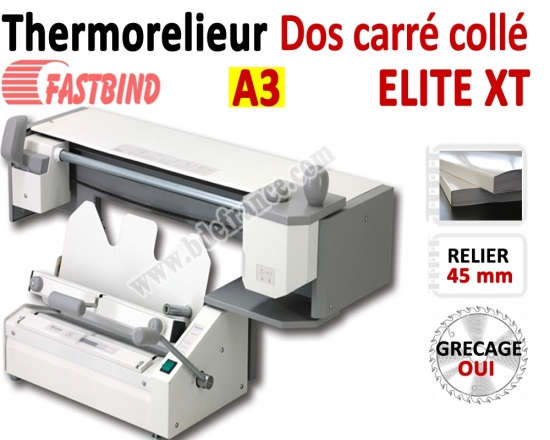 Relieur Dos carré collé + grécage - Capacité de reliure : 450 feuilles A4/A3 ELITE_XT FastBind Machine à relier par Thermorel...