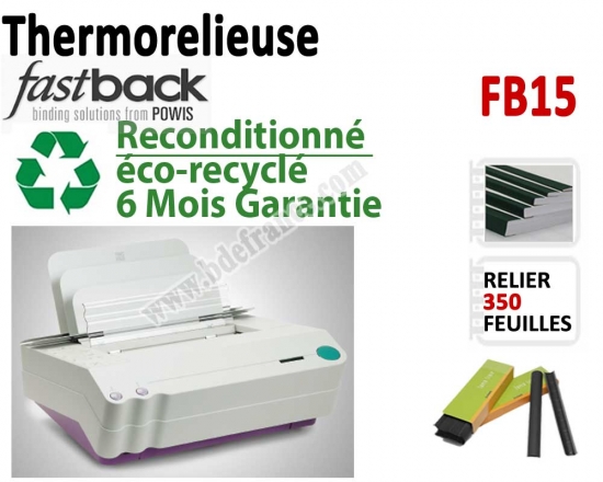 Thermorelieuse par bande FasBack - Epaisseur maxi : 350 feuilles A5/A4 FB15 OCCASION  FASTBACK N°2 Thermorelieur par bandes t...