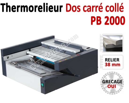 Relieur Dos carré collé + grécage - Capacité de reliure : 400 feuilles A4+ PB2000 BDE Machine à relier par Thermoreliure